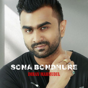 Imran Mahmudul - Sona Bondhure