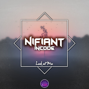 Look at Me by Nifiant, Incode