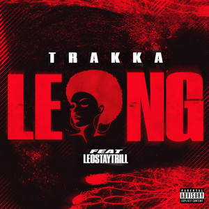 LENG by Trakka, LeoStayTrill