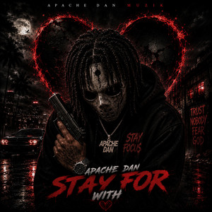 Stay for by Apache dan