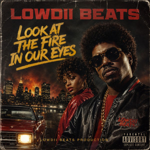 Look at the Fire in Our Eyes by Lowdii beats