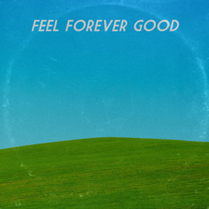 Feel Forever Good by Sim Nagai