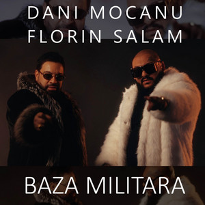 Dani Mocanu - Baza militara (feat. Florin Salam)