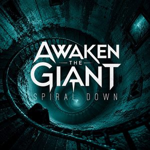 SPIRAL DOWN by Awaken the Giant