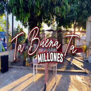 Ta Buena Ta (Millones) by M19 Music Company