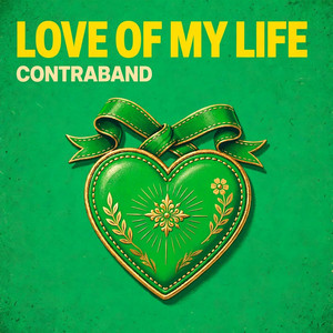 Love Of My Life by Contraband