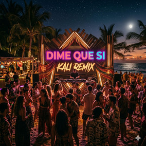 Dime que si by Kali Remix