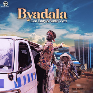 Byadala (feat. Audio Vybz)
