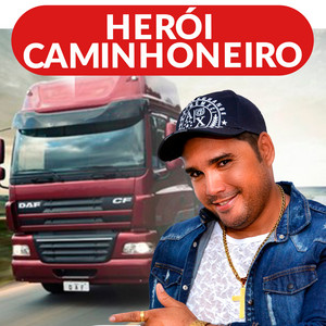 Tadeu Vaqueiro - Herói Caminhoneiro