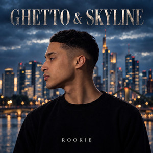 Ghetto und Skyline by Rookie
