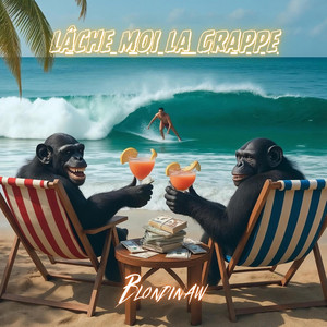 blondinaw — LACHE MOI LA GRAPPE (2026)