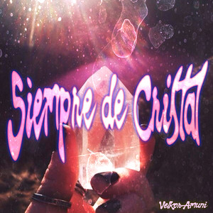Siempre de Cristal by Velkor Amuni