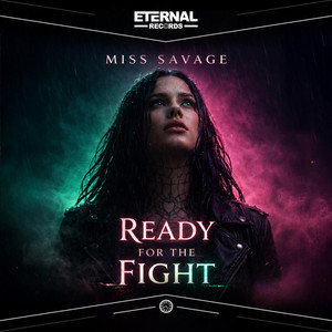 Ready For The Fight - Radio Edit by Miss Savage, Eternal Records