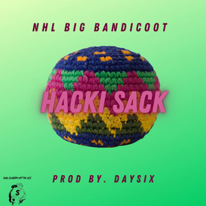 Hacki Sack (FREE THUGGA) by NHL Big Bandicoot