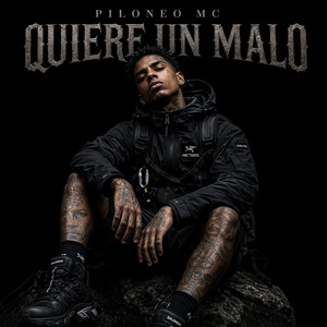 PILONEO MC - quiere un malo