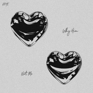 K4YE - Why Him, Not Me