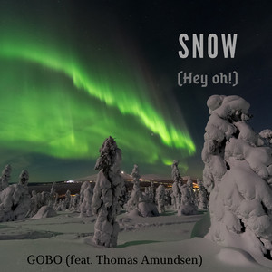 Gobo - Snow (Hey Oh) [feat. Thomas Amundsen]