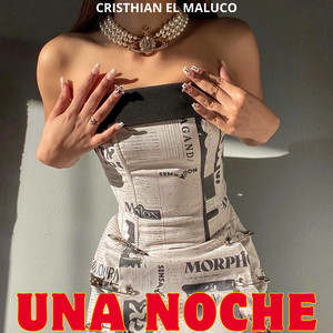 Una noche by Cristhian el Maluco