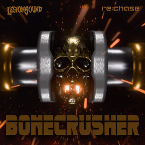 Bonecrusher by re:chase, LEGIONSOUND