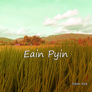 Nam Kee - Eain Pyin