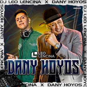 Dany Hoyos - Buen Perdedor / En Un Cuarto De Hotel / No Te Ilusiones / Rumba Y Cuero (feat. LEO LENCINA DJ)