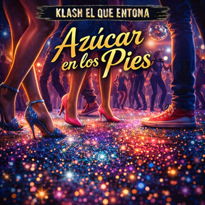 azucar en los pies by klash el que entona