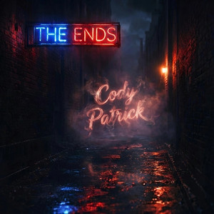 THE ENDS by Cody Patrick