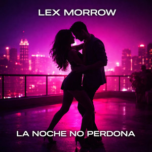 La Noche No Perdona by Lex Morrow