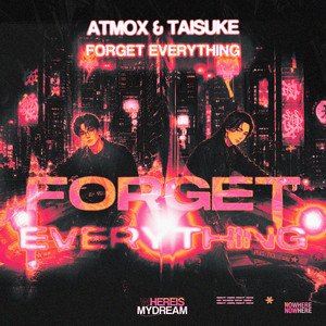 Forget Everything by ATMOX, tAisuke