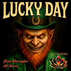 LUCKY DAY by Grem Warrington YOU INSPIRE