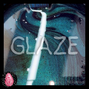 glaze by Prickly Pear Records, Fleaureque
