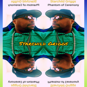 Starchild Griggs Phantom of ceremony poster