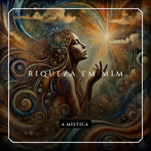 Riqueza em mim by A Mística