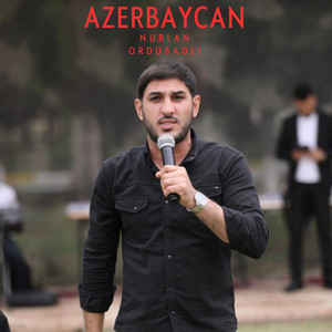 Nurlan Ordubadlı - Azerbaycan