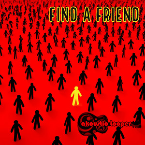 Akoustic Looper - Find a Friend