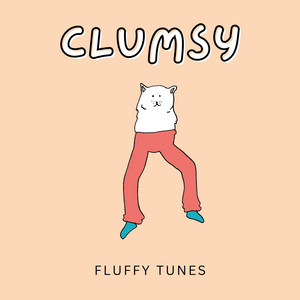 Fluffy Tunes - Clumsy