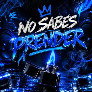 No sabes prender by Beshala Rd