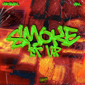 SMOKE IT UP by KBK, Kutxbaby
