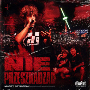 NIE PRZESZKADZAĆ by Młody Szymczak, Kxm!L
