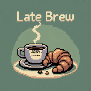 Danny Shields & friedee - Late Brew