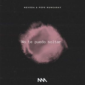 No Te Puedo Soltar by Pepe Nungaray, Neváda