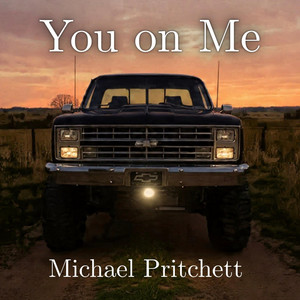 You on Me by Michael Pritchett