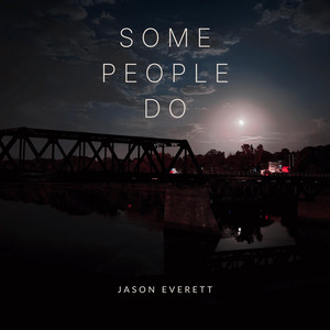 Some People Do by Jason Everett