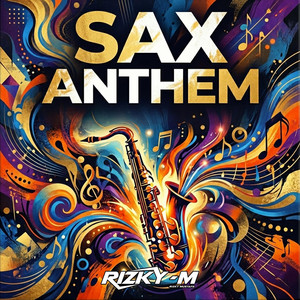 Sax Anthem - Bassline Bounce by Rizky Mustafa