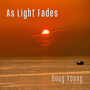As Light Fades by Doug Young