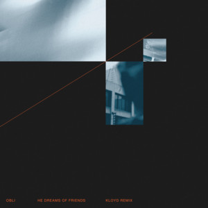 He Dreams of Friends - Kloyd Remix by obli, Kloyd