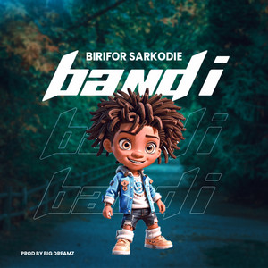 Birifor Sarkodie - Bandi