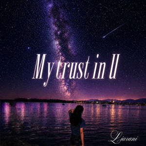 My Trust in U by Liavani