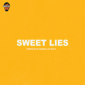 Banger Life Beats - Sweet Lies