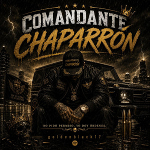 Comandante chaparron by goldenblack17